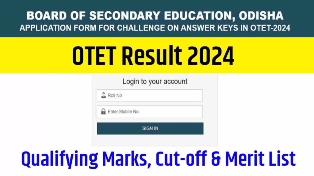 OTET Result 2024, Qualifying Marks, Cut-off Marks, Merit List Check Now @bseodisha.ac.in