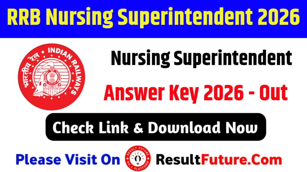 RRB Nursing Superintendent Answer Key 2026 Soon, Easy Steps To Check