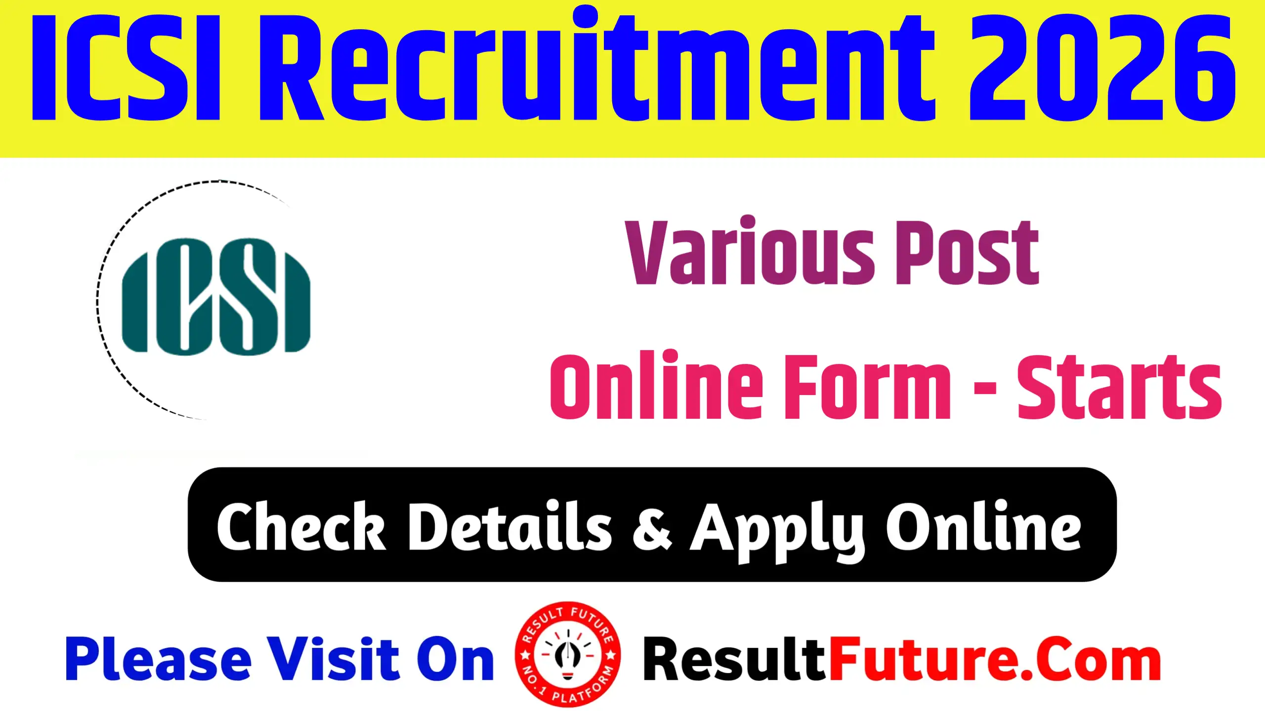 ICSI Recruitment 2026