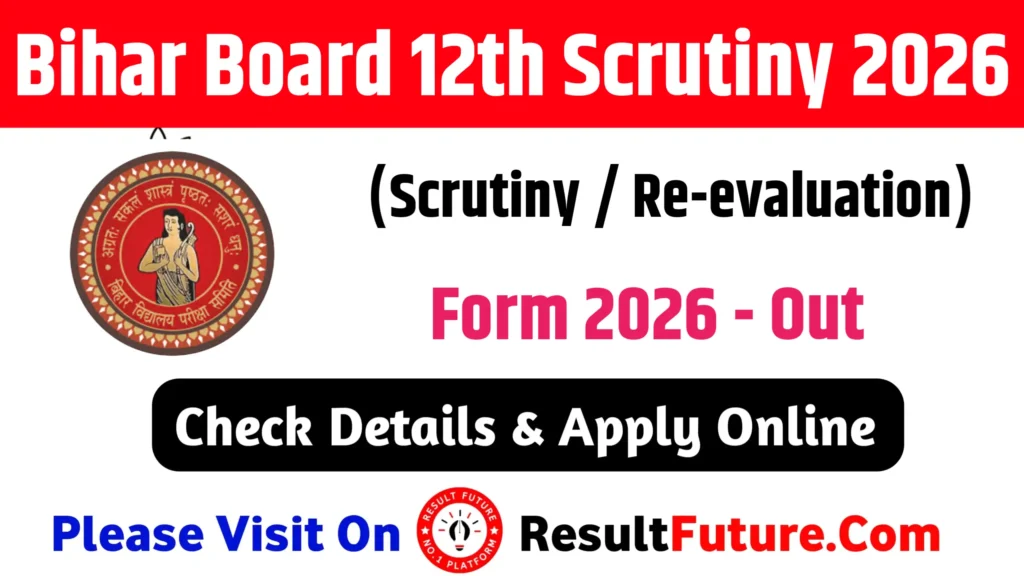 Bihar Board 12th Scrutiny 2026: Scrutiny Online Apply Direct Link