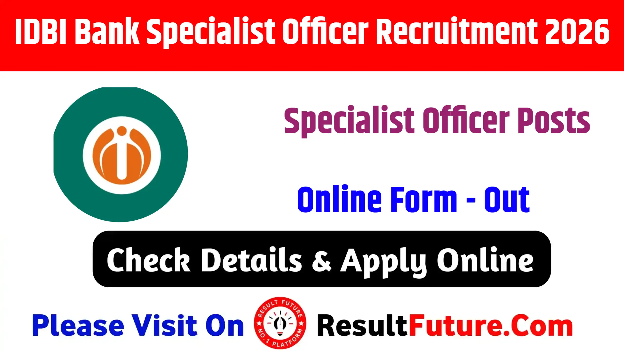 IDBI Bank Specialist Officer Recruitment 2026 -27: Notification for 33 Specialist Officer Posts