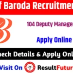 Bank of Baroda Recruitment 2026: Apply Online for 104 Deputy Manager, AVP Posts