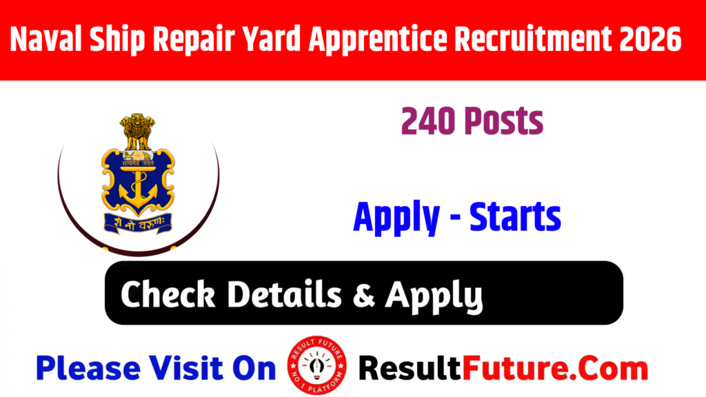 Naval Ship Repair Yard Apprentice Recruitment 2026: Apply Starts For 240 Posts
