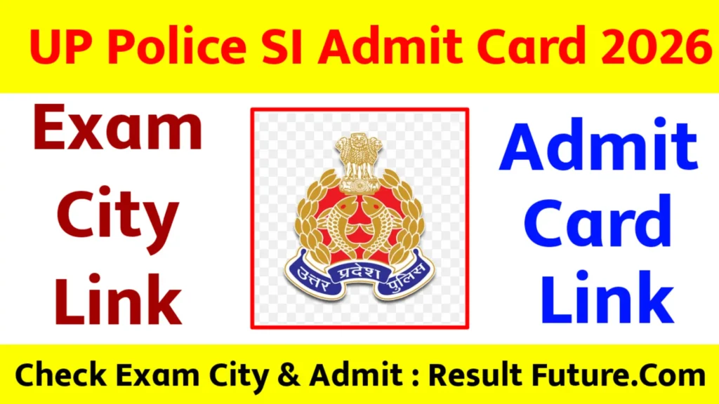 UP Police SI Admit Card 2026