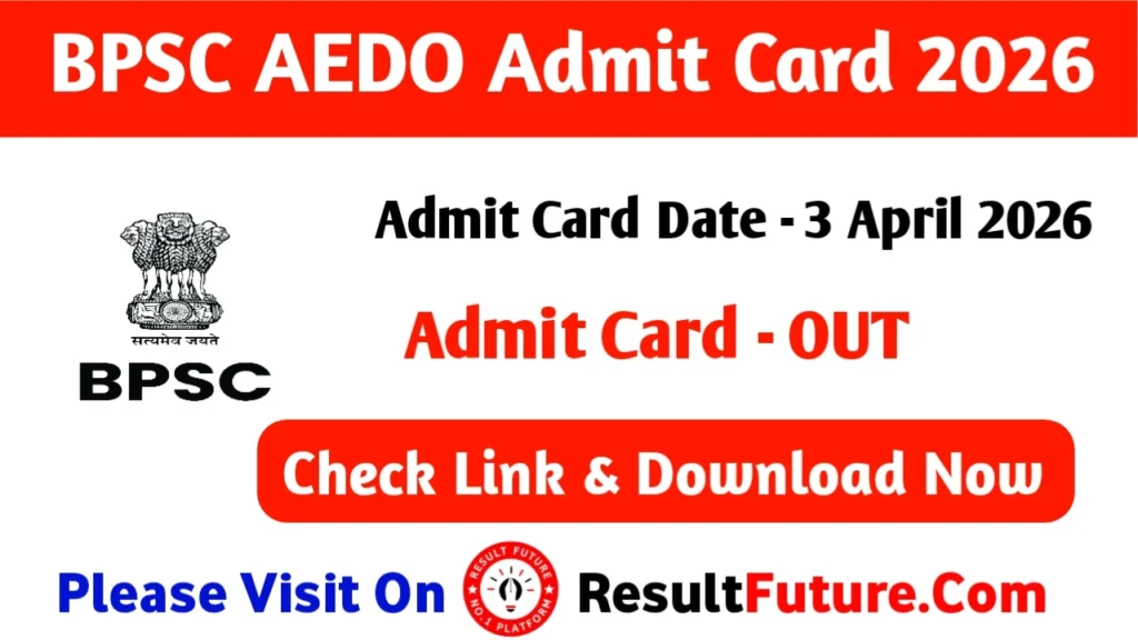 BPSC AEDO Admit Card 2026