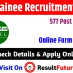 NCL Trainee Recruitment 2026: Apply Online For 577 Post