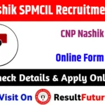 CNP Nashik SPMCIL Recruitment 2026