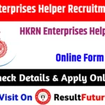 HKRN Enterprises Helper Recruitment 2026