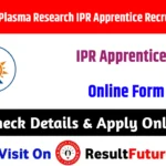 Institute for Plasma Research IPR Apprentice Recruitment 2026