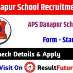 APS Danapur School Recruitment 2026