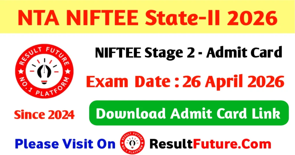 NTA NIFTEE Stage-II Admit Card 2026