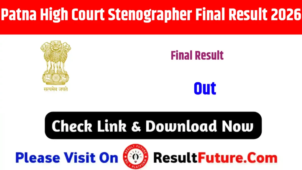 Patna High Court Stenographer Final Result 2026 – Out