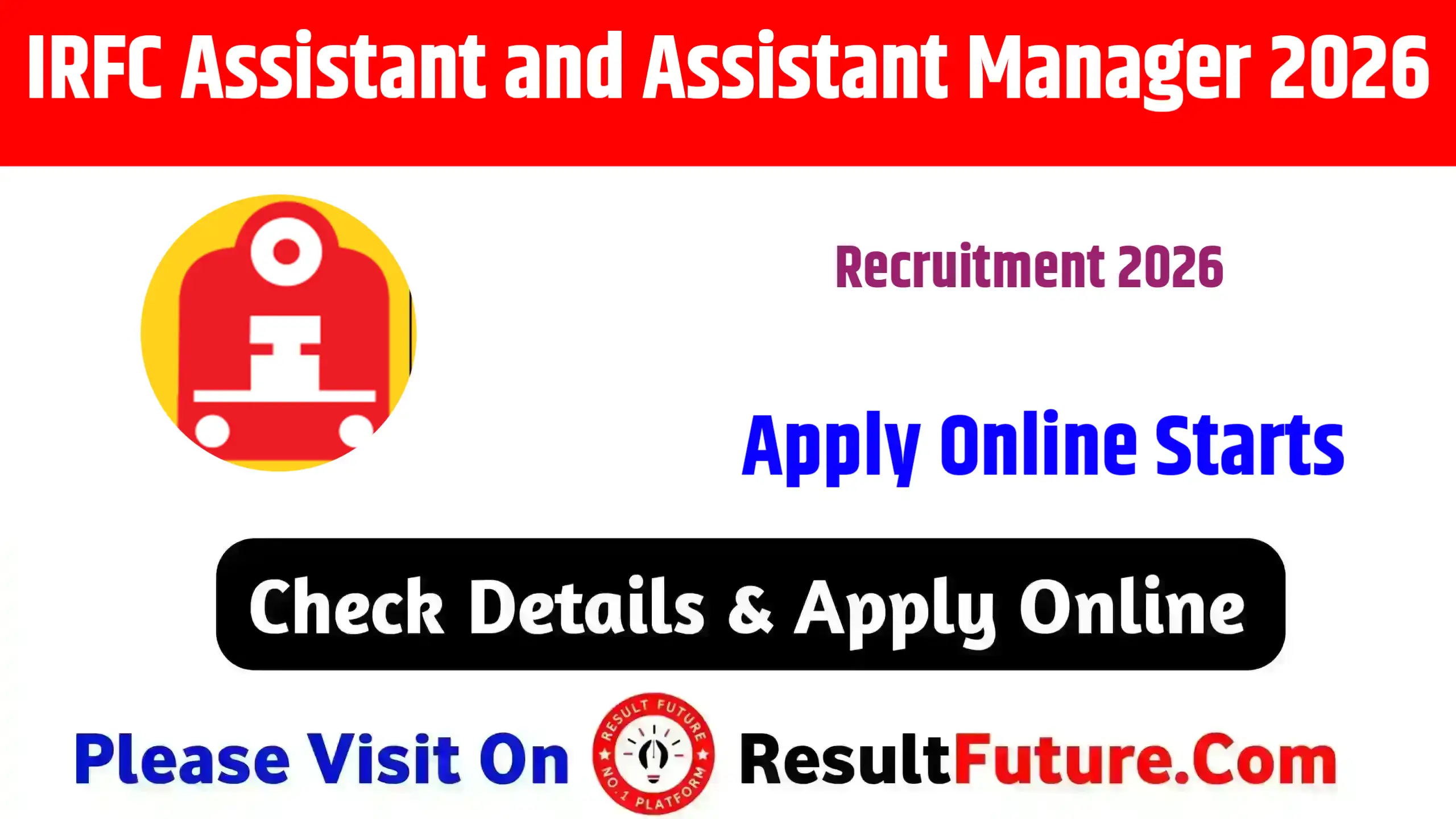 IRFC Assistant and Assistant Manager Recruitment 2026 : Apply Online Starts