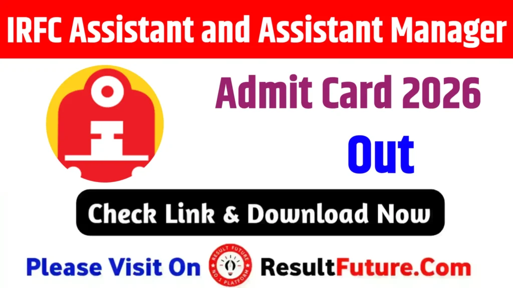 IRFC Assistant and Assistant Manager Admit Card 2026