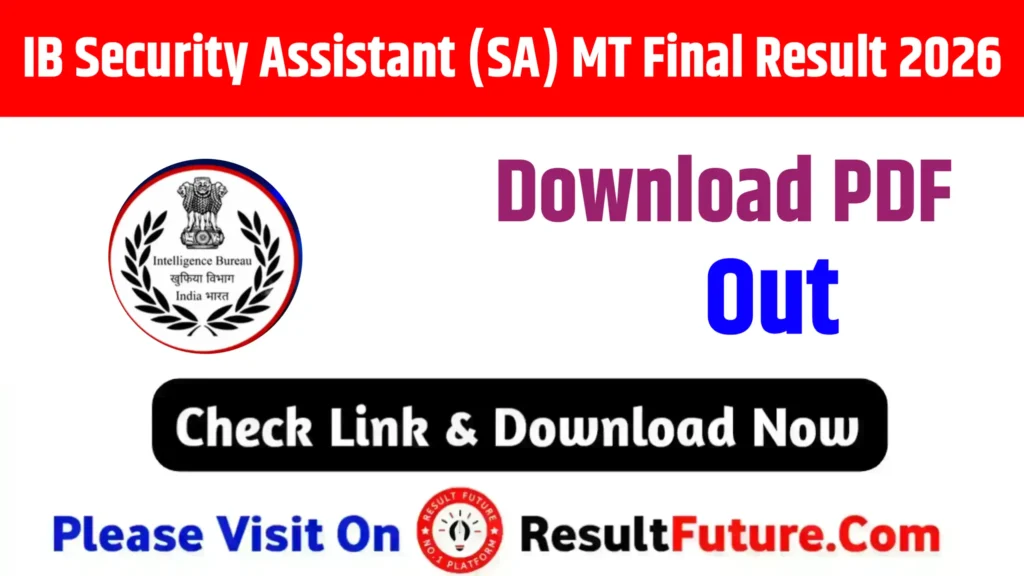 IB Security Assistant (SA) MT Final Result 2026