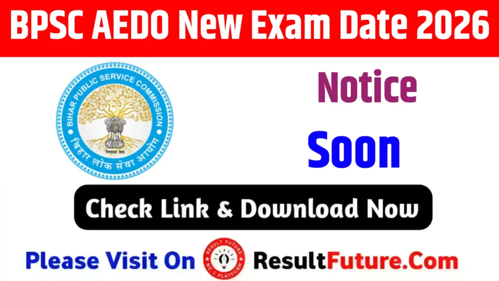 BPSC AEDO New Exam Date 2026 : Notice Soon