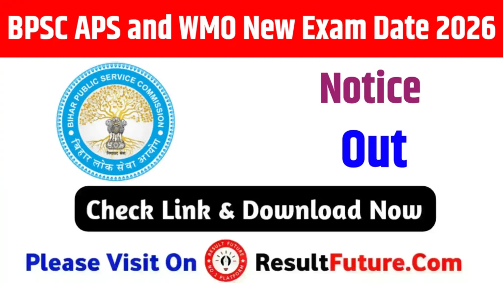 BPSC APS and WMO New Exam Date 2026 : Notice Soon