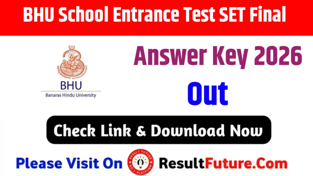 BHU School Entrance Test SET Final Answer Key 2026 : Release Soon