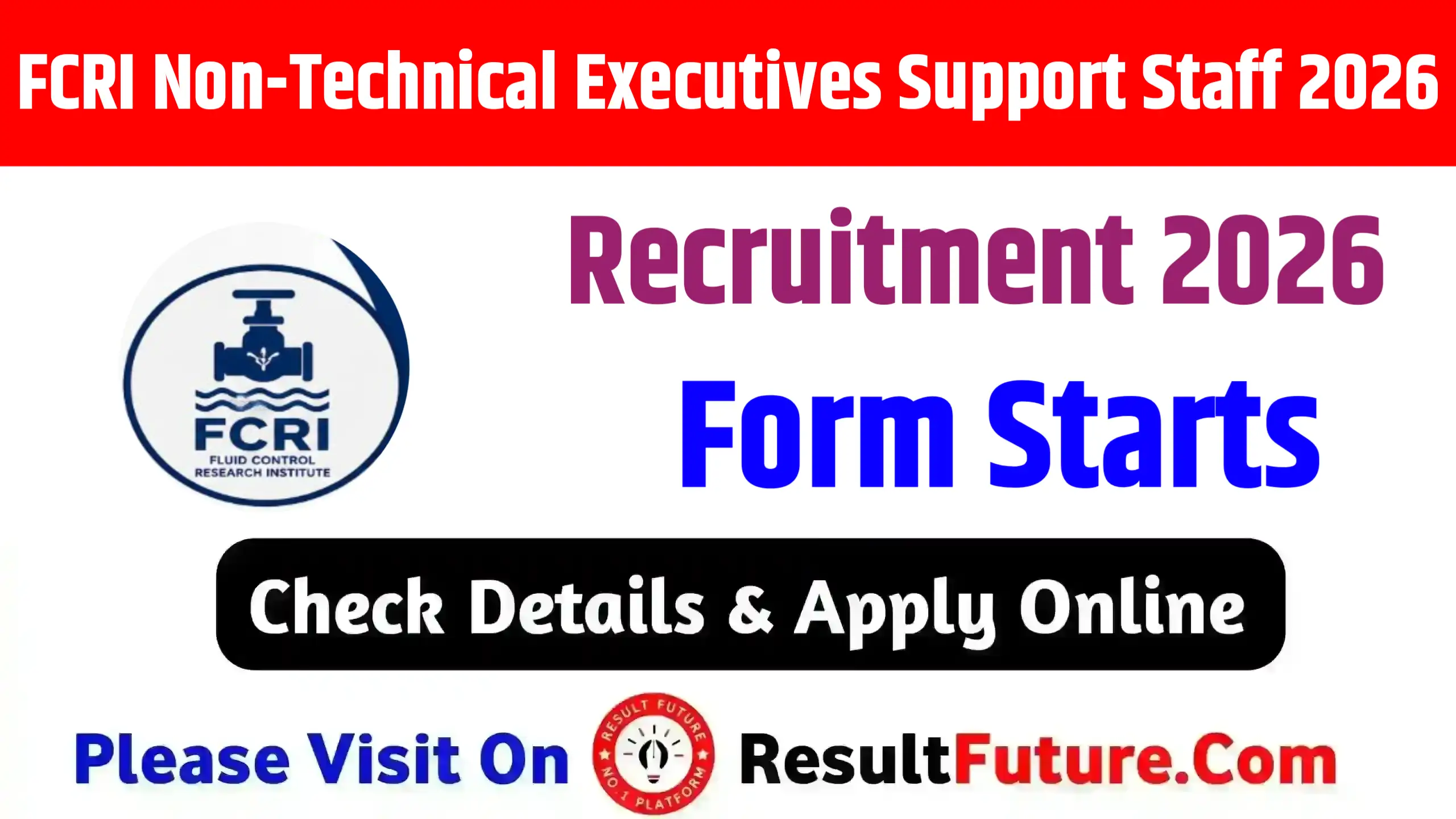 FCRI Non-Technical Executives Support Staff Recruitment 2026 : Apply Starts