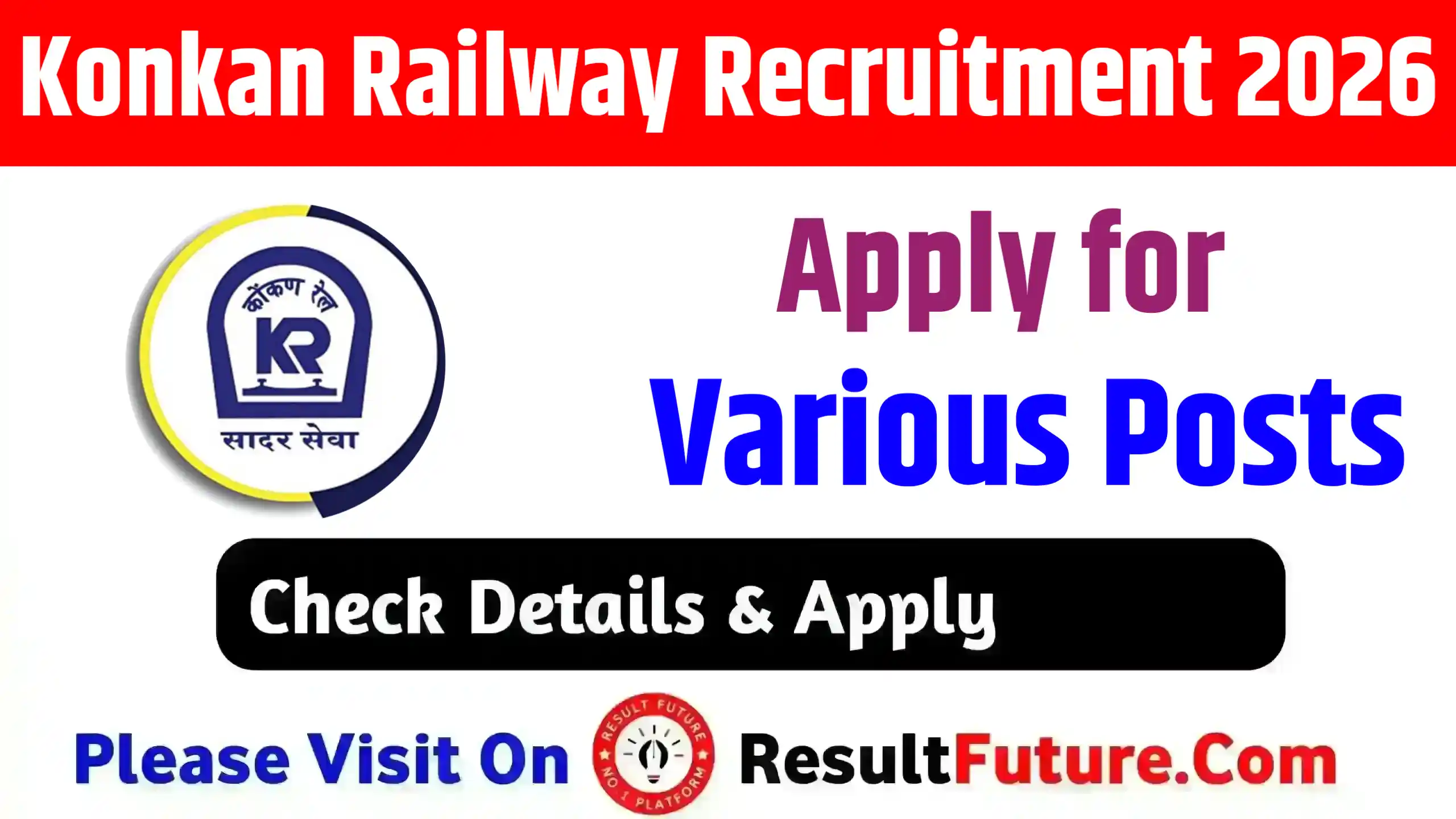Konkan Railway Recruitment 2026 : Apply for Various Posts