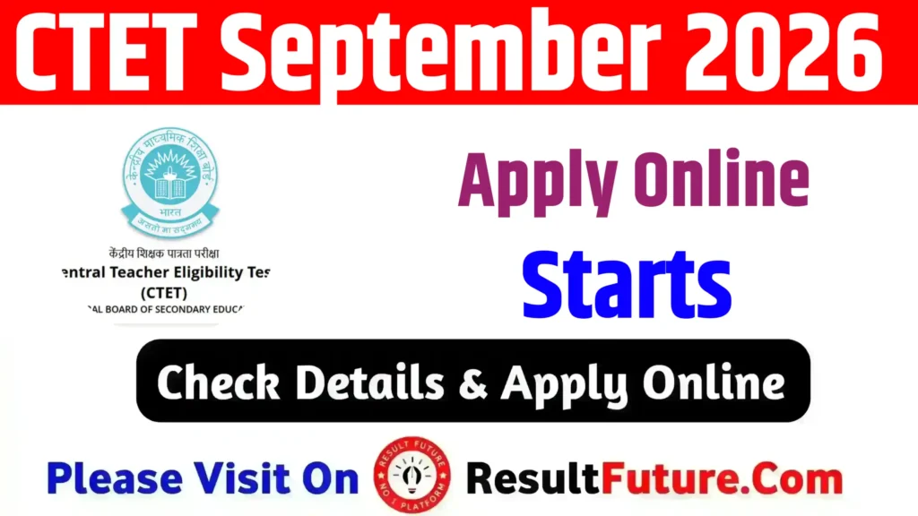 CTET September 2026 : Apply Online Starts @ctet.nic.in