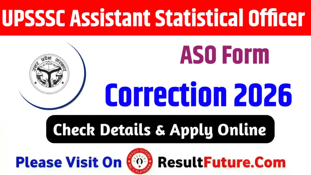 UPSSSC Assistant Statistical Officer ASO Form Correction 2026