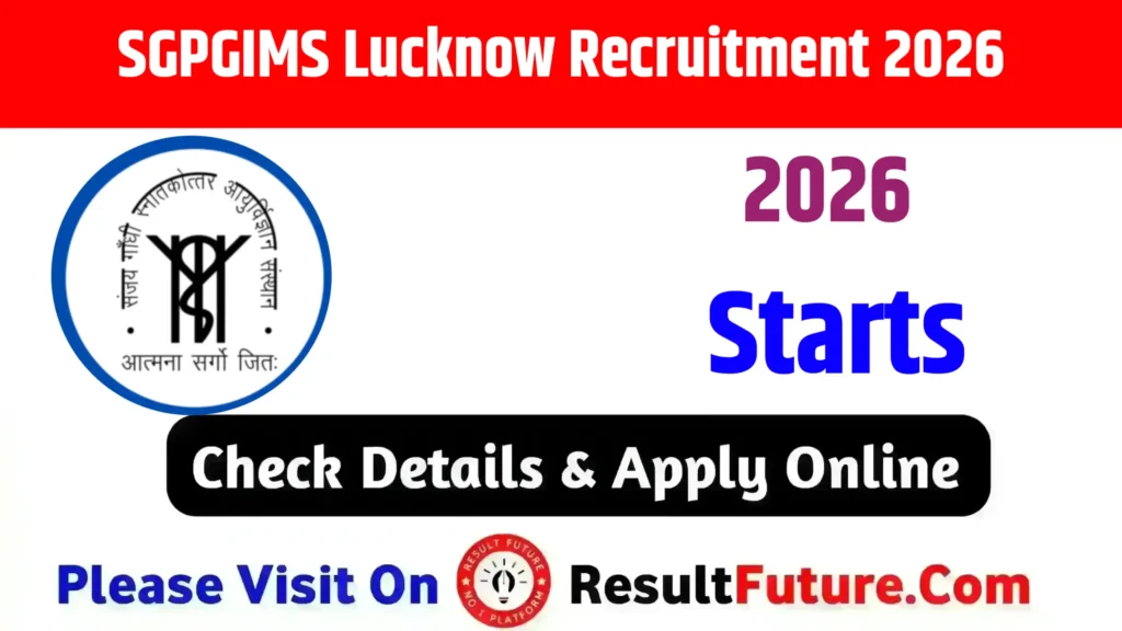 SGPGIMS Lucknow Recruitment 2026