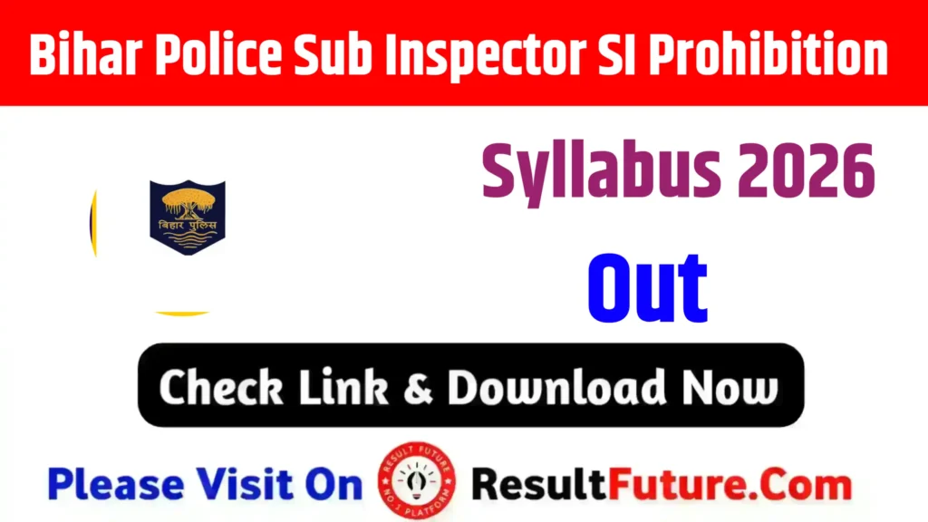 Bihar Police Sub Inspector SI Prohibition Syllabus 2026