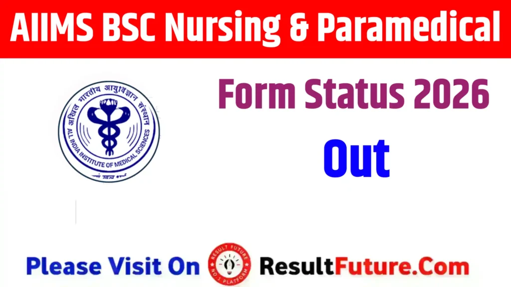 AIIMS BSC Nursing & Paramedical Form Status 2026
