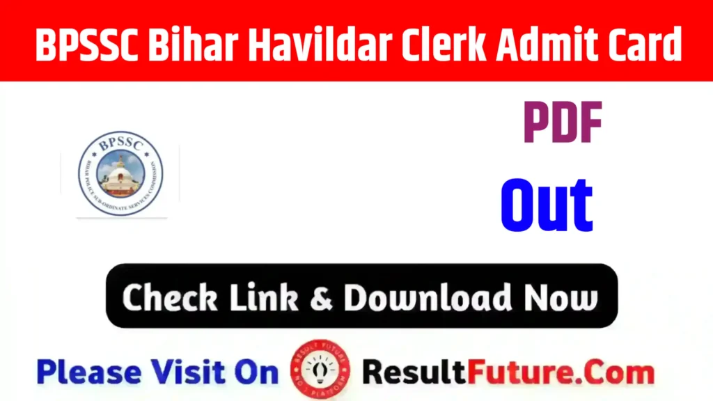BPSSC Bihar Havildar Clerk Admit Card 2026 : OUT