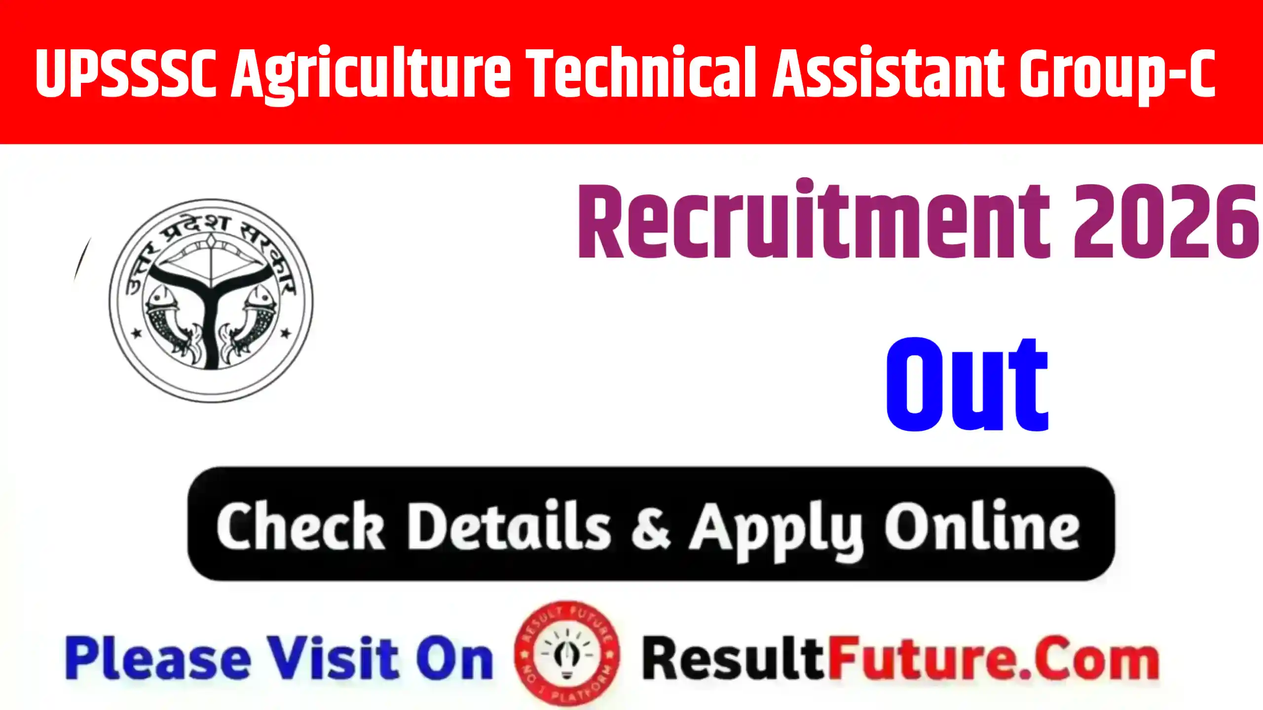 UPSSSC Agriculture Technical Assistant Group-C Recruitment 2026 : Apply Online