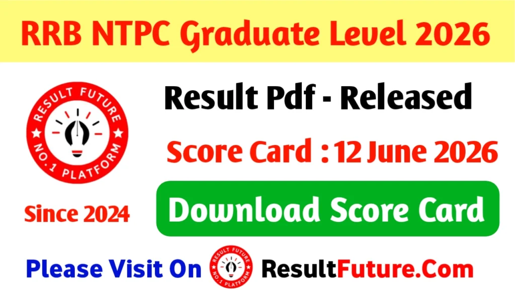 RRB NTPC Graduate Level Scorecard 2026
