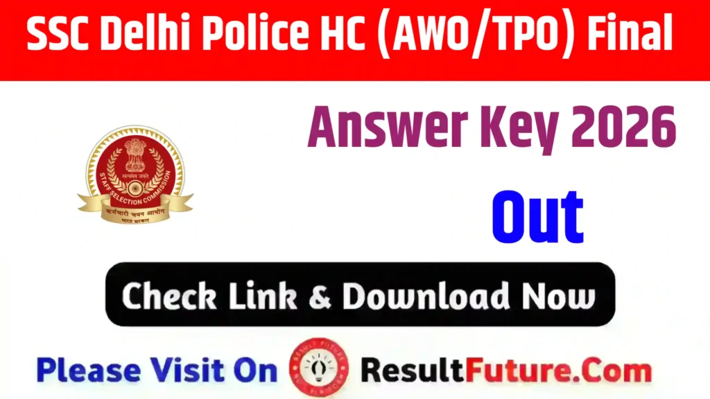 SSC Delhi Police HC (AWO/TPO) Final Answer Key 2026