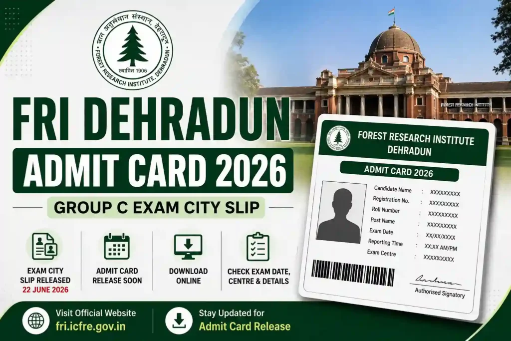 FRI Dehradun Admit Card 2026