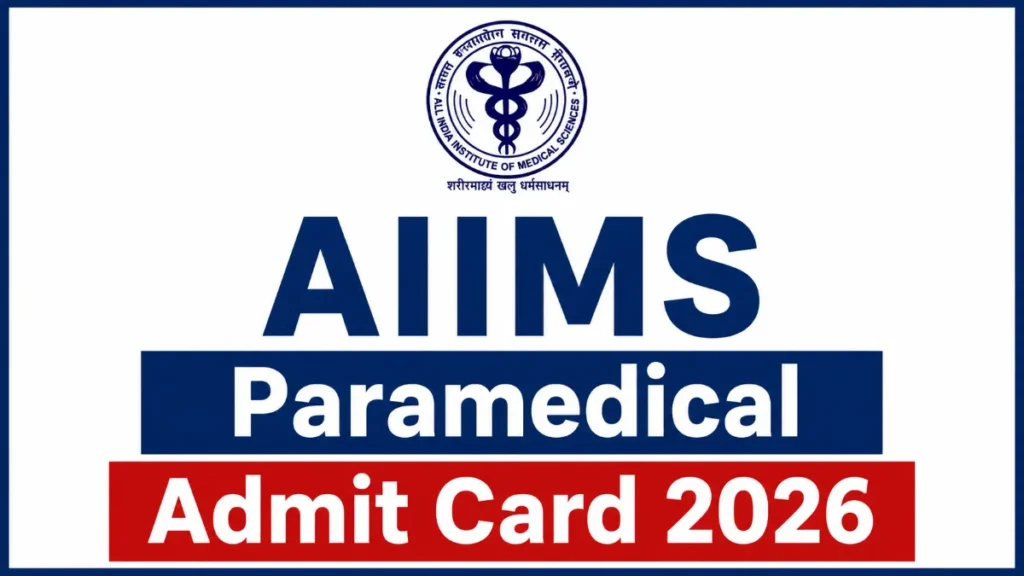 AIIMS Paramedical Admit Card 2026
