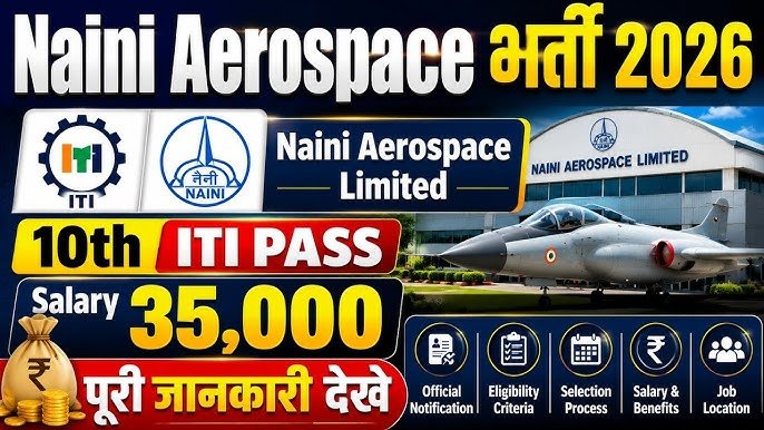 Naini Aerospace Ltd (NAEL) Naini Prayagraj Various Post Recruitment 2026