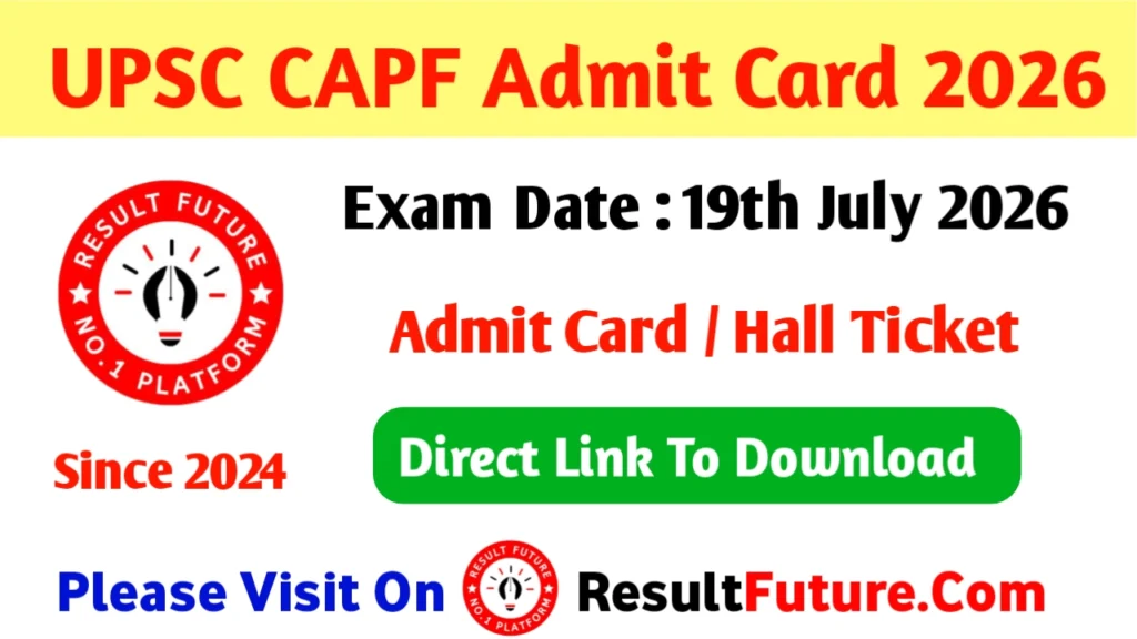 UPSC CAPF Admit Card 2026