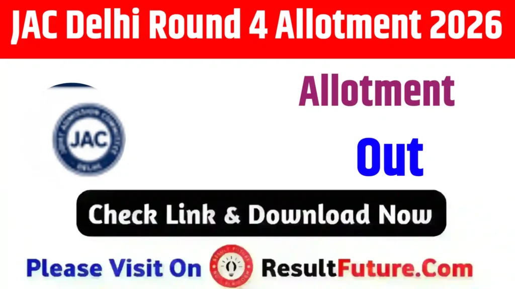 JAC Delhi Round 4 Allotment 2026