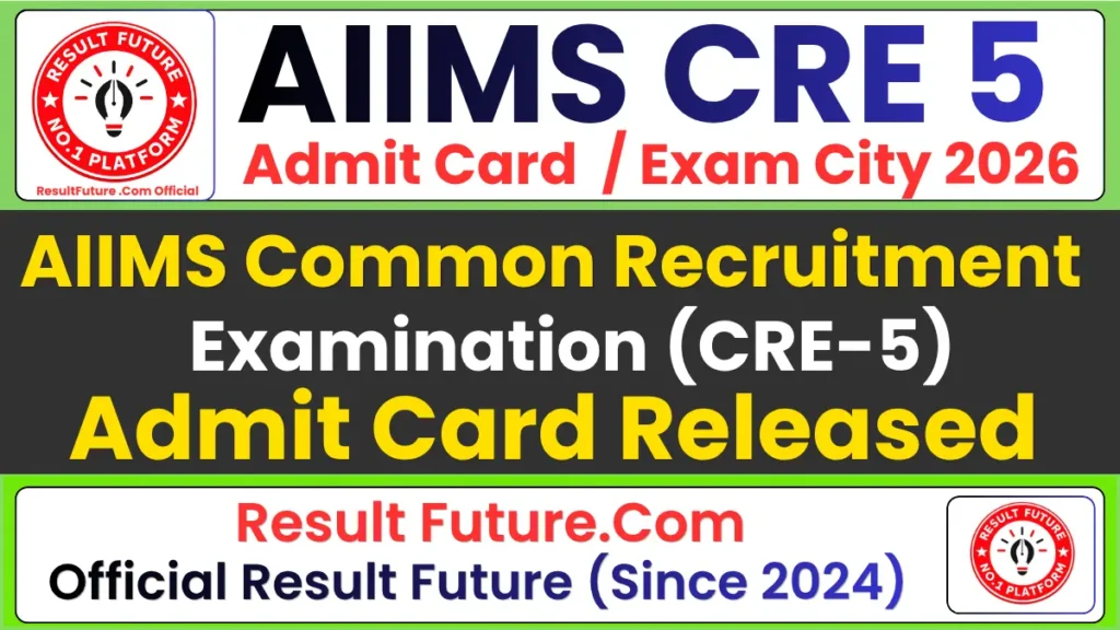 AIIMS CRE 5 Admit Card 2026