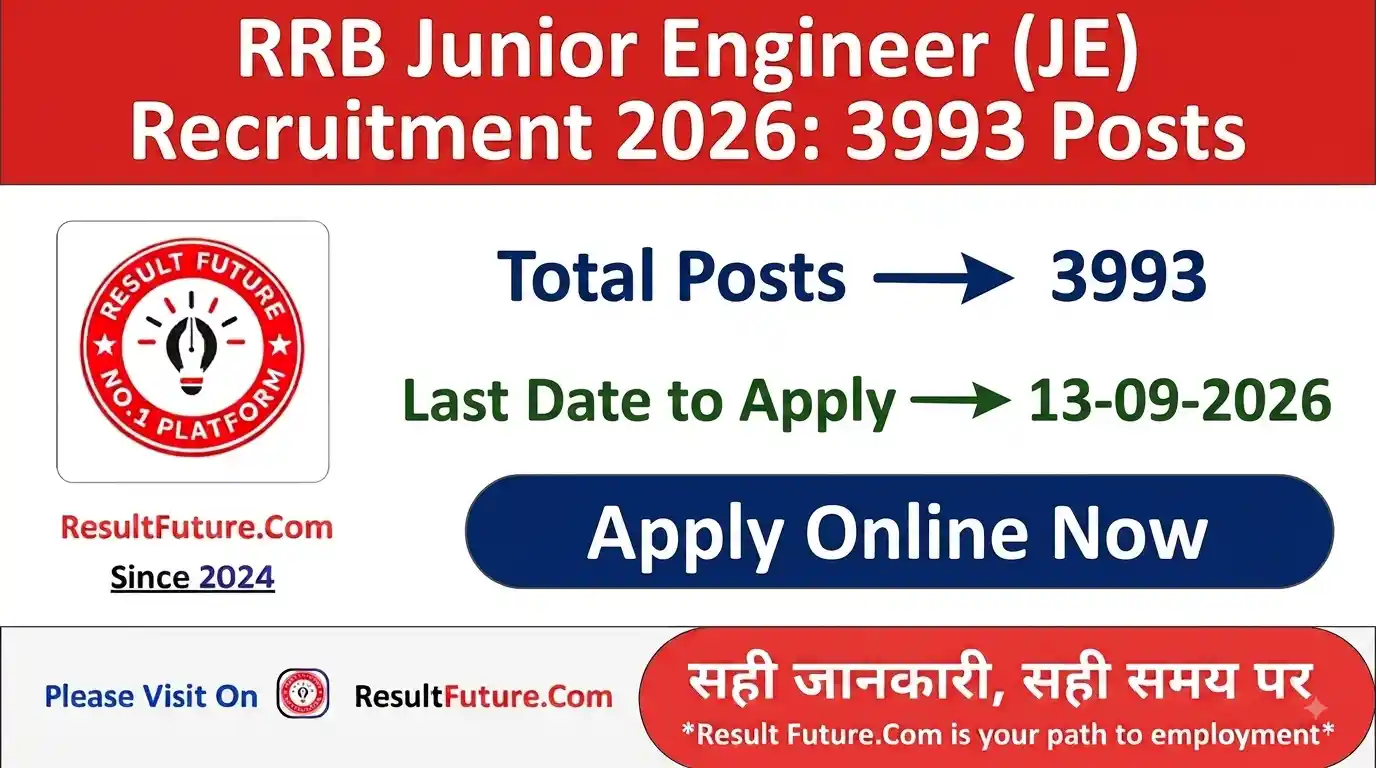 RRB Junior Engineer (JE) Recruitment 2026 : 3993 Posts Apply Online