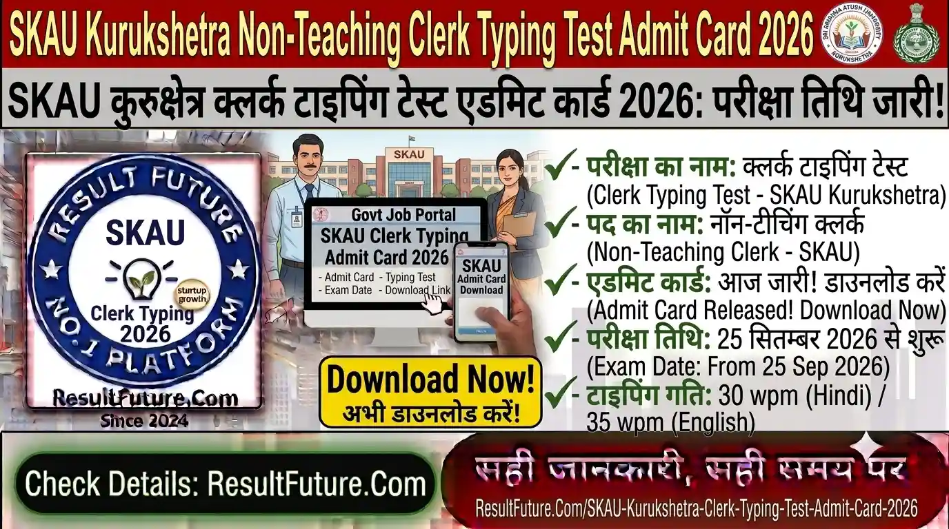 SKAU Kurukshetra Non-Teaching Clerk Typing Test Admit Card 2026 : Exam Date (Released)