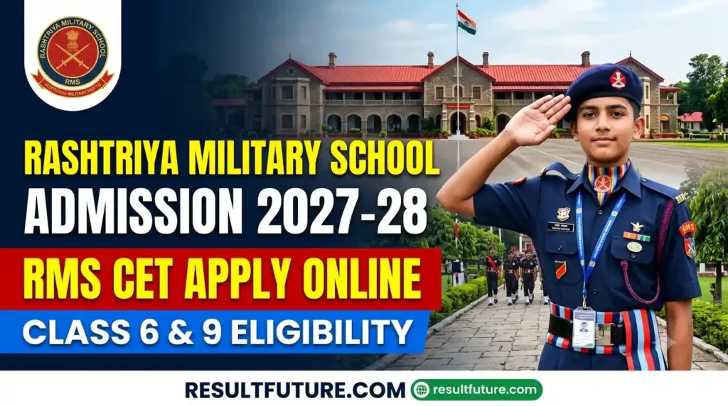 Rashtriya Military School Admission 2027-28: RMS CET 2026 Apply Online, Class 6 & 9 Eligibility, Age Limit, Exam Date, Fee & Selection Process