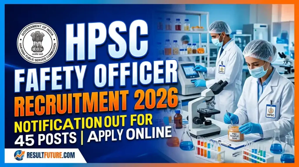 HPSC Food Safety Officer (FSO) Recruitment 2026 Notification OUT For 45 Posts; Apply Online