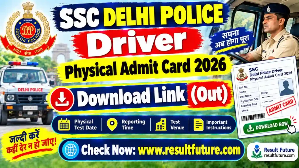 SSC Delhi Police Driver Physical Admit Card 2026 : Download Link (Out)