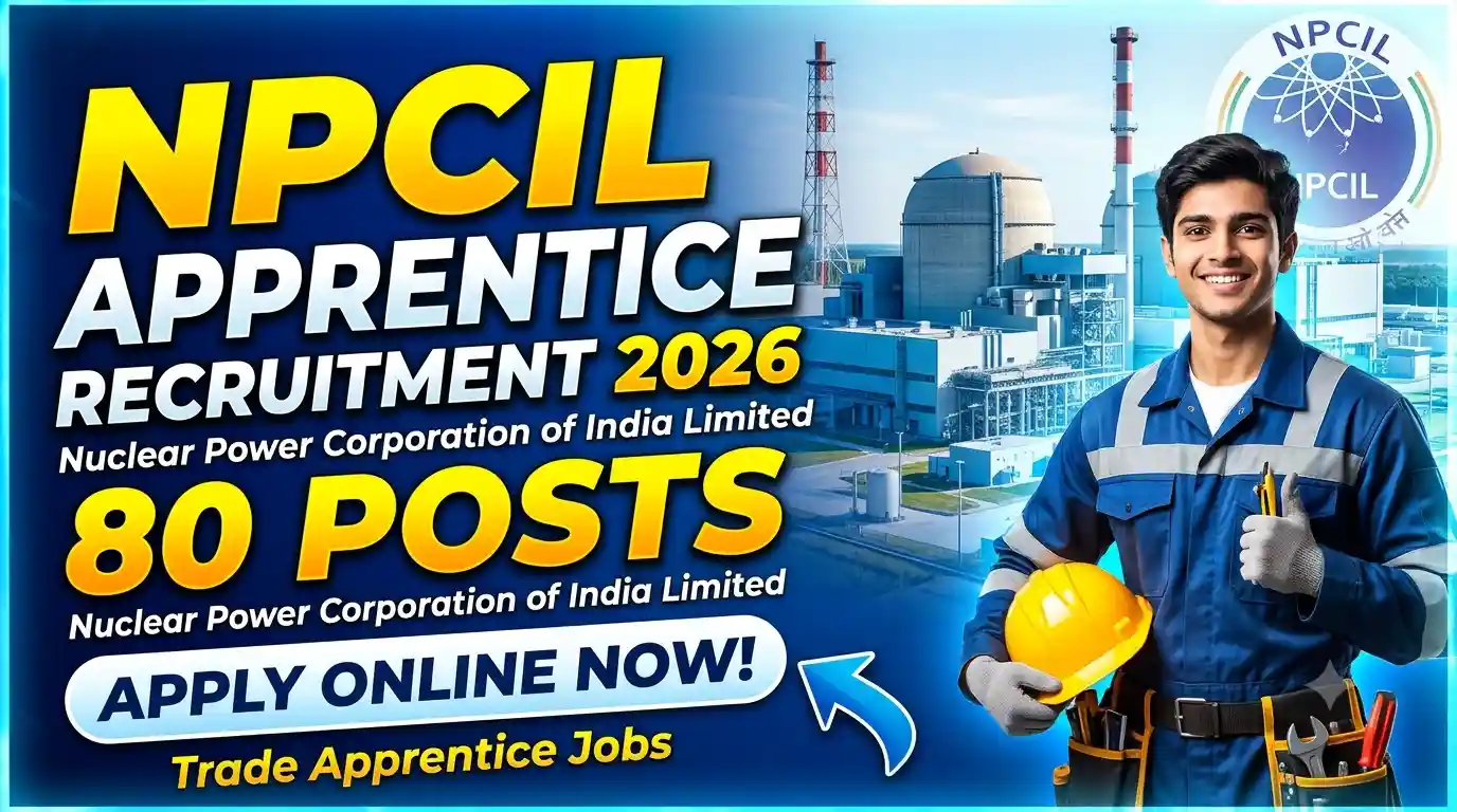 NPCIL Apprentice Recruitment 2026 : Apply Online For 80 Posts
